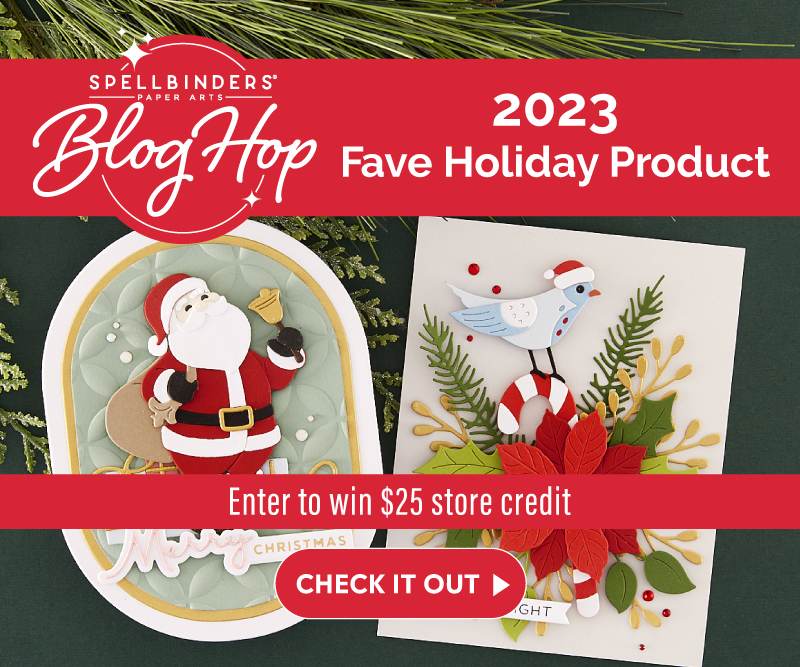 Spellbinders Fave 2023 Holiday Products Blog Hop